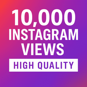 Buy 10,000 Instagram Views High Quality – Fast Real Video Views