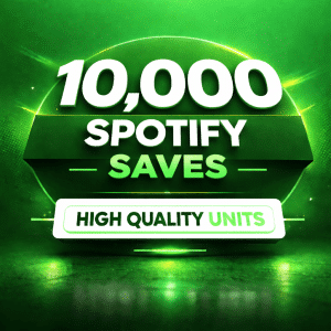 Buy 10,000 Spotify Saves – Real & Organic Promotion